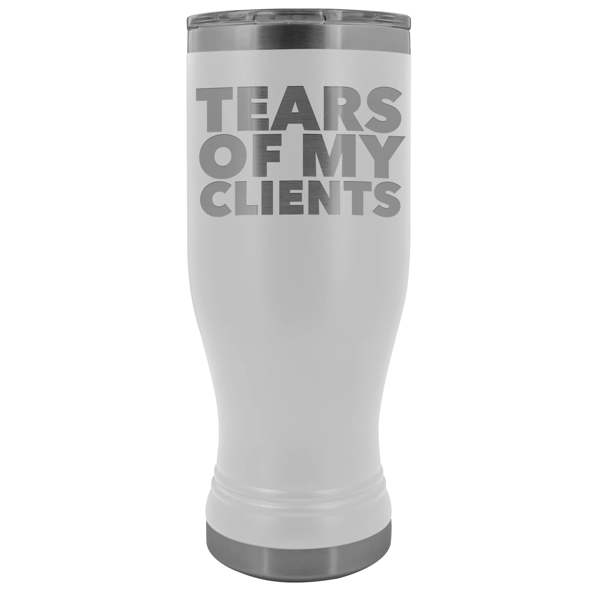 Personal Trainer Tax Preparer Gift Funny Lawyer Gag Gifts Tears Of My Clients Pilsner Tumbler Metal Mug Insulated Hot Cold Travel Cup 20oz BPA Free