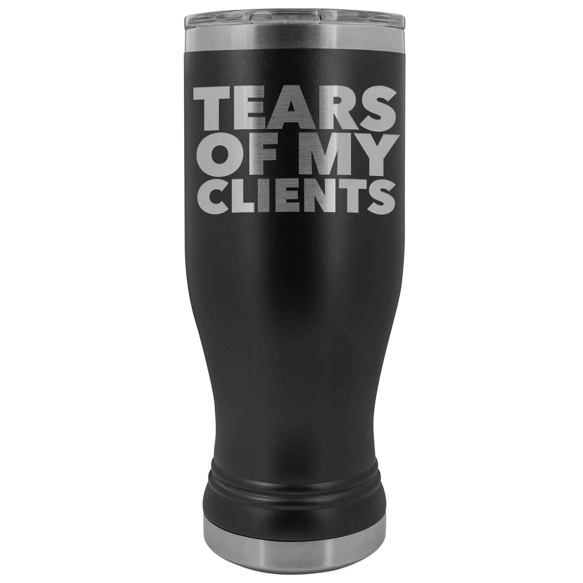 Personal Trainer Tax Preparer Gift Funny Lawyer Gag Gifts Tears Of My Clients Pilsner Tumbler Metal Mug Insulated Hot Cold Travel Cup 20oz BPA Free