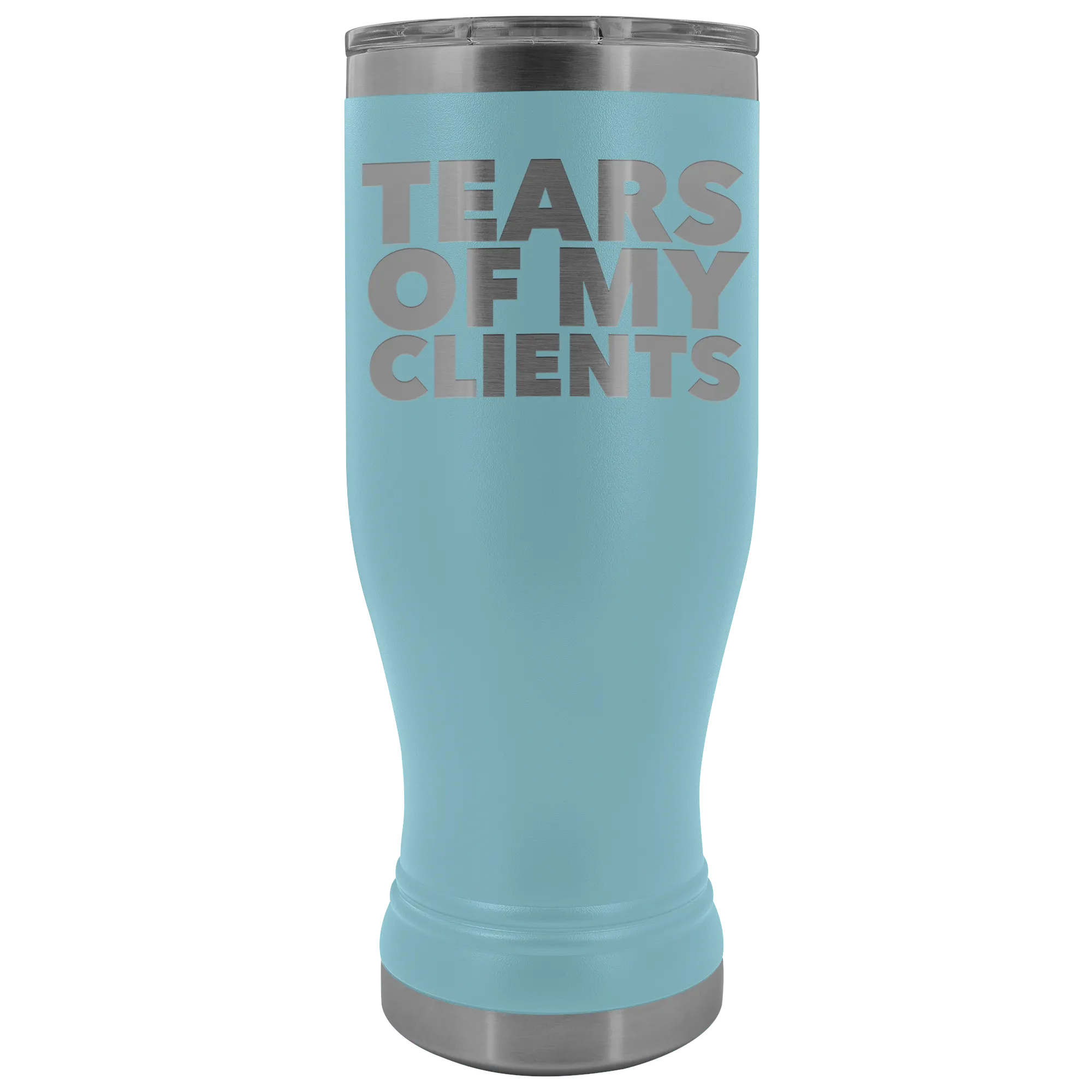 Personal Trainer Tax Preparer Gift Funny Lawyer Gag Gifts Tears Of My Clients Pilsner Tumbler Metal Mug Insulated Hot Cold Travel Cup 20oz BPA Free