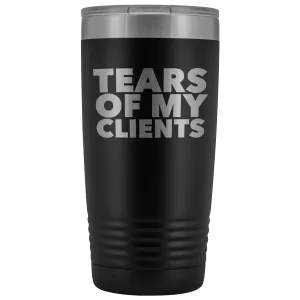 Personal Trainer Tax Preparer Gift Funny Lawyer Gag Gifts Tears Of My Clients Tumbler Metal Mug Insulated Hot Cold Travel Coffee Cup 20oz BPA Free